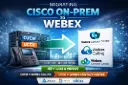 Special Edition - Migration from On-Prem To Cisco WebEx Calling & Contact Center (Reg. $1,699 USD)